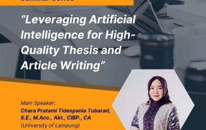 Seminar Series “Leveraging Artificial Intelligence For High-Quality Thesis and Article Writing”
